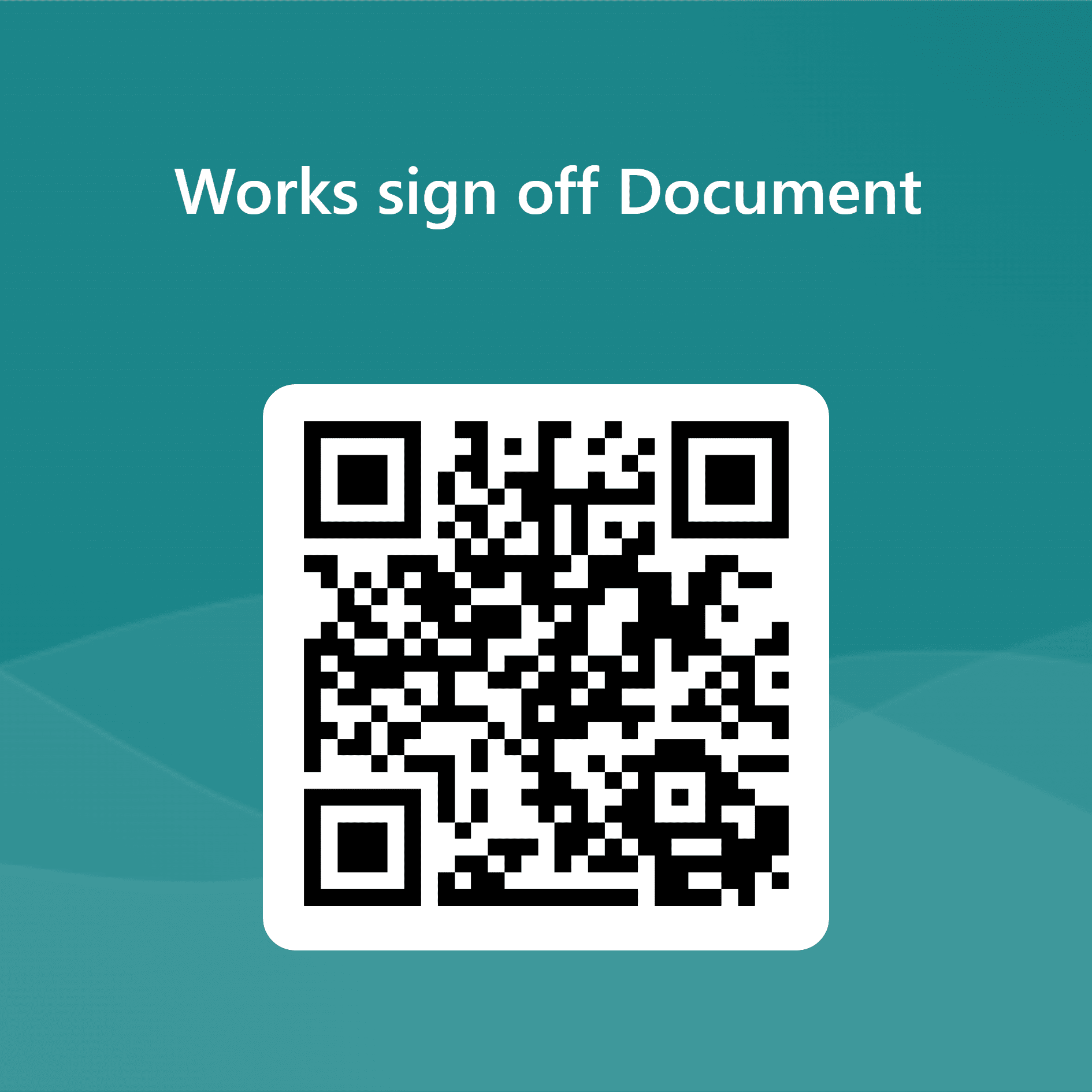 QRCode for Works sign off Document