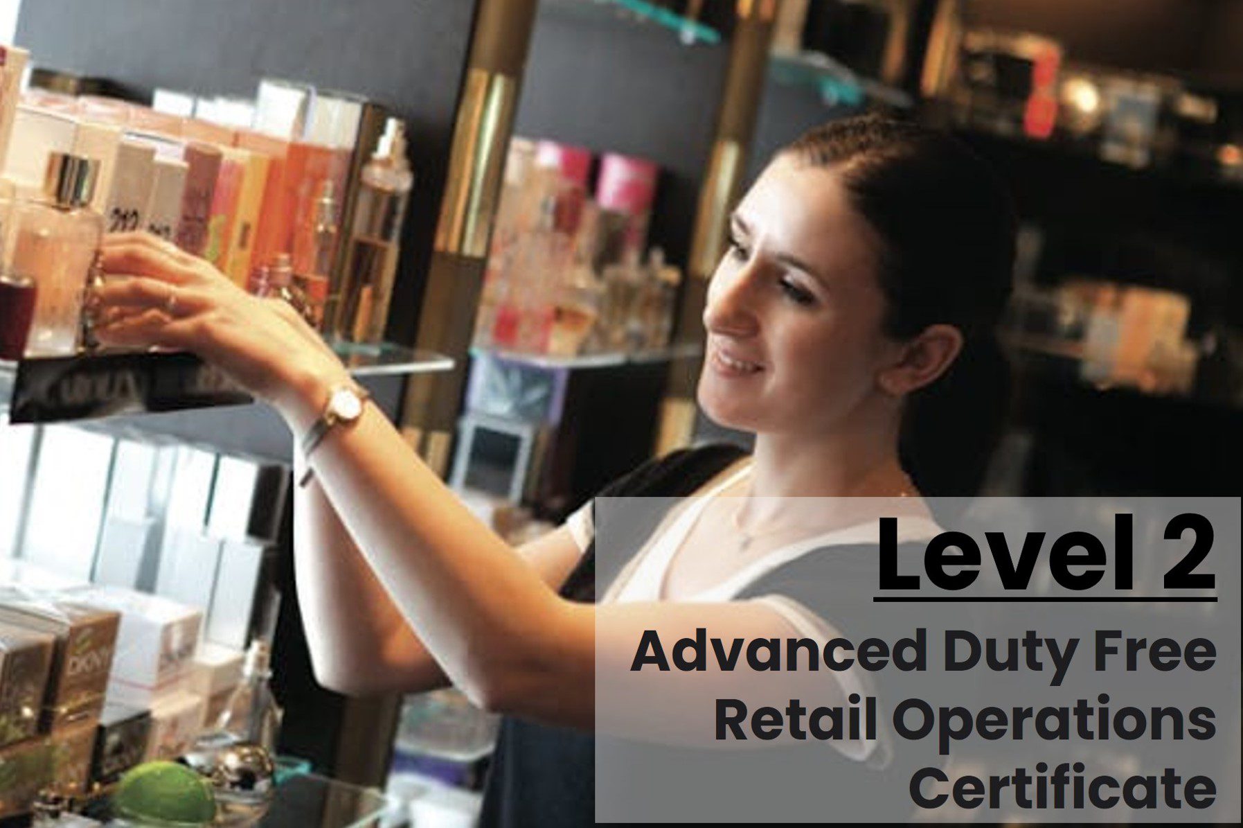 Level 2 - Advanced Duty Free Retail Operations Certificate